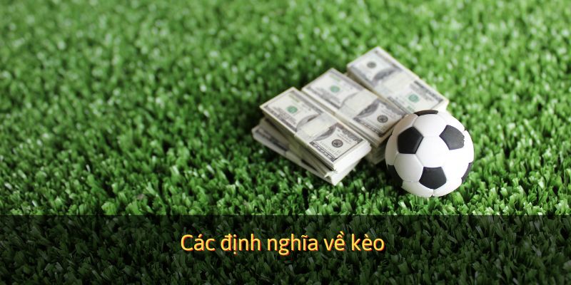 Các định nghĩa về kèo
