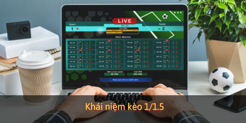 Khái niệm về tỷ lệ chấp 1/1.5