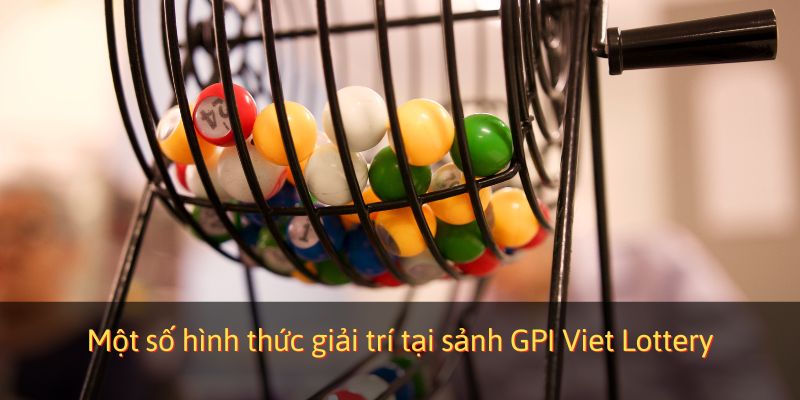 Một số hình thức giải trí tại sảnh GPI Viet Lottery