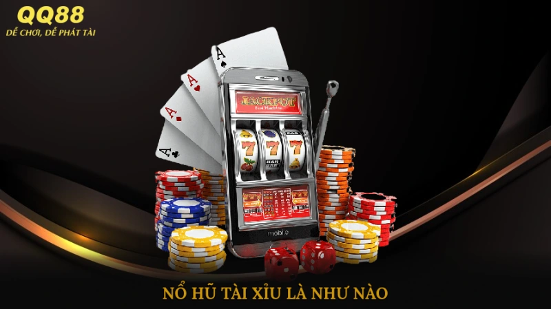 nổ hũ tài xỉu là như nào
