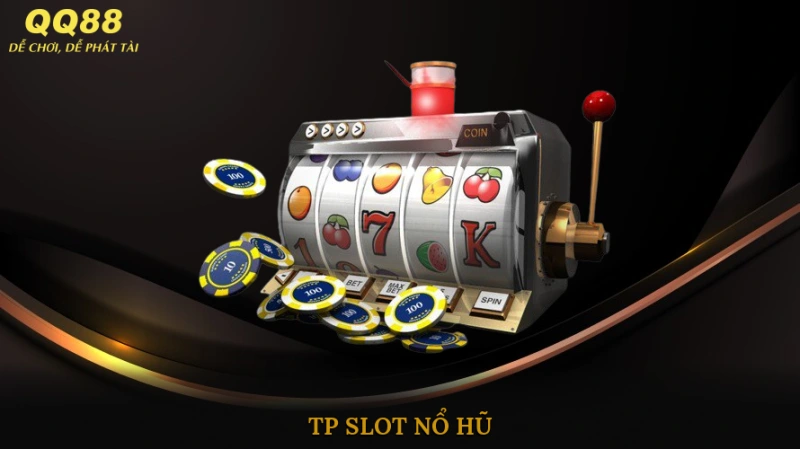 TP Slot Nổ Hũ