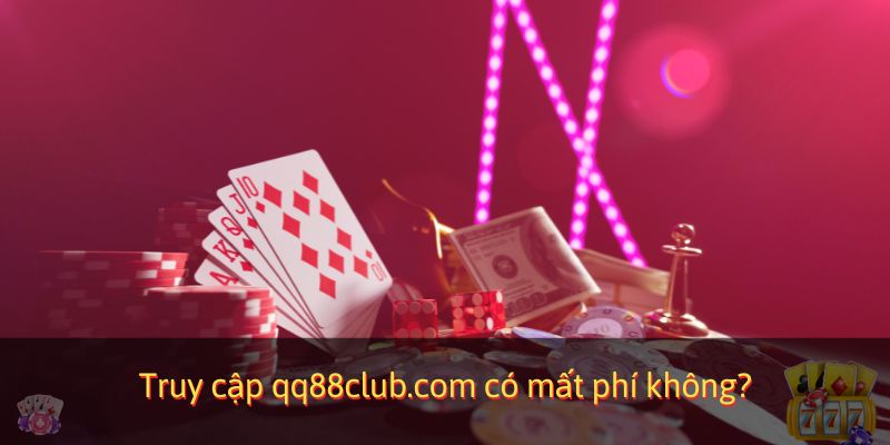 Truy cập có mất phí người chơi không