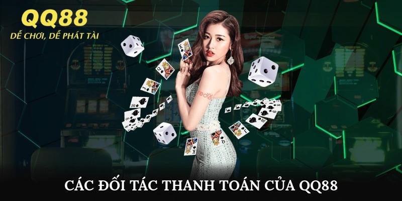 Các đối tác thanh toán đáng tin cậy của QQ88 mà bạn nên biết